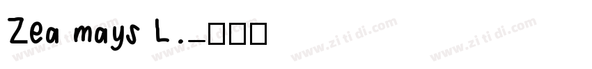 Zea mays L.字体转换
